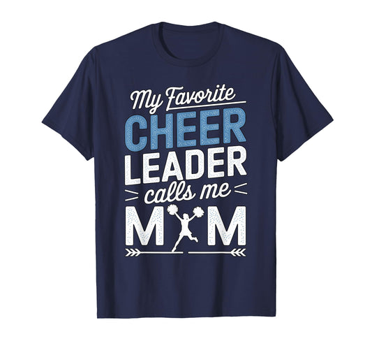 My Favorite Cheerleader Calls Me Mom Cheer Sports Football T-Shirt