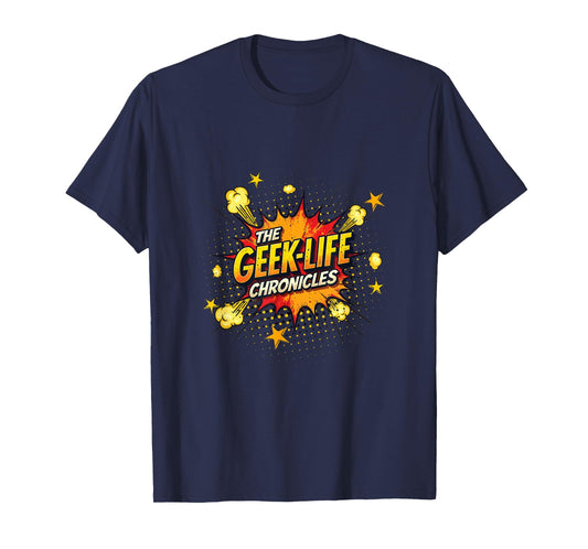 The Geek Life Chronicles T-Shirt