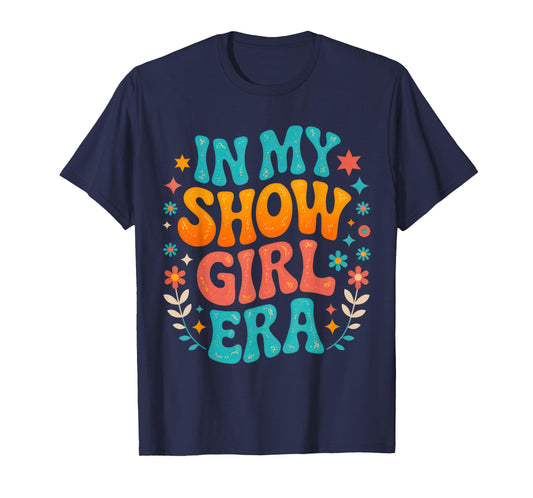in My Show Girl Era Retro Vintage Outfit T-Shirt