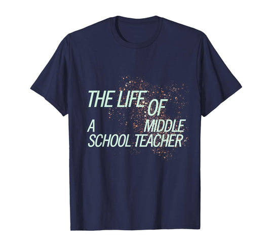 Cute The Life of a Middle School Teacher Orange Mint T-Shirt