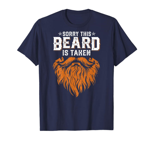 Sorry This Beard Taken Husband Dad Funny Bearded (ON Back) T-Shirt