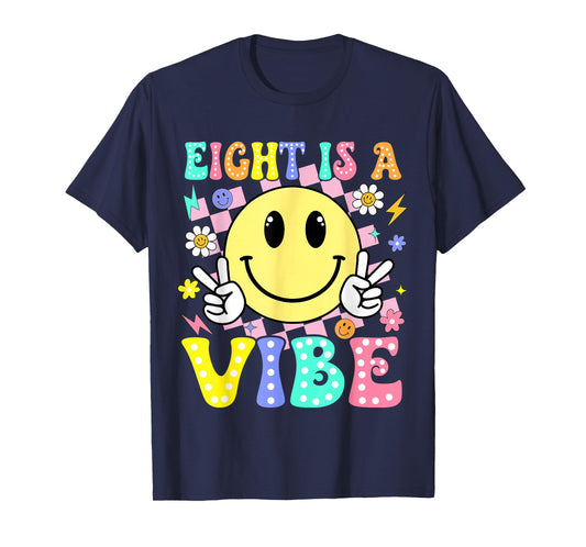 Eight is A Vibe 8th Birthday Smile Face 8 Year Old Boy Girl T-Shirt
