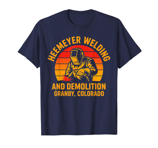 Heemeyer Welding and Demolition Grandby Colorado Welder T-Shirt
