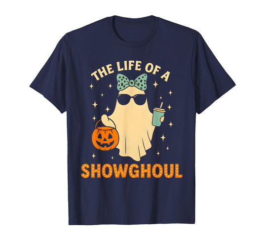 Cute Life of A Showghoul Ghost Retro Halloween Spooky Girls T-Shirt