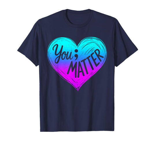 Teal Purple Heart Your Matter Suicide Prevention Awareness T-Shirt