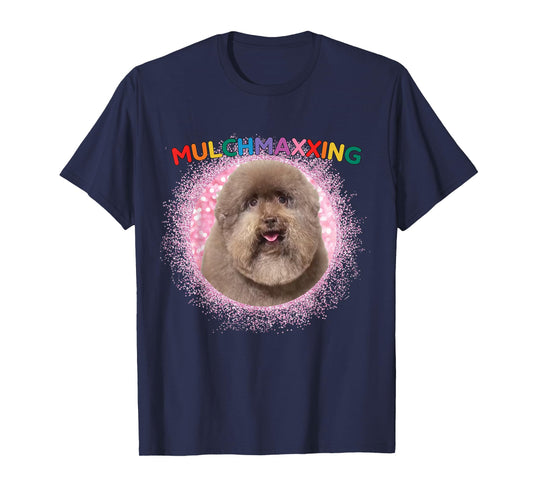 Mulch Gang 4 Life MulchMaxxing Puppy Dog Meme For Dog Lovers Men Women Kids T-Shirt