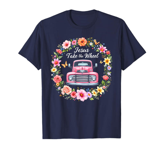 Jesus Take The Wheel Floral Farm Truck Catholic T-Shirt