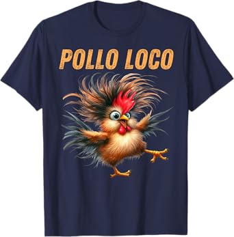 Pollo Loco Funny Crazy Chicken Lovers T-Shirt