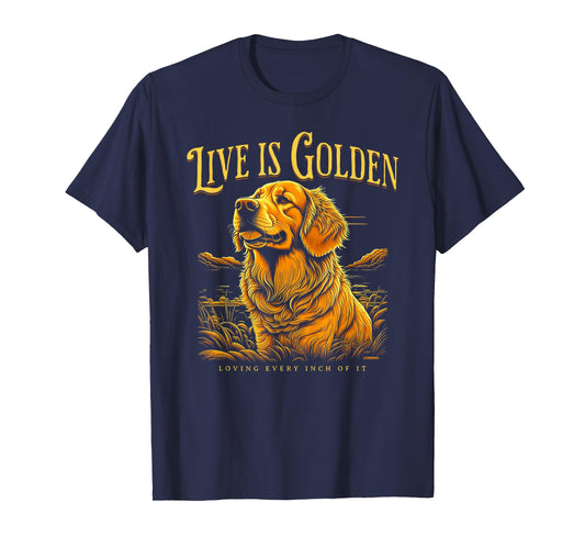 Life is golden Golden Retriever dog Lover T-Shirt