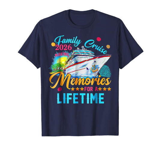 Family Cruise 2026 Making Memories for A Lifetime Summer T-Shirt