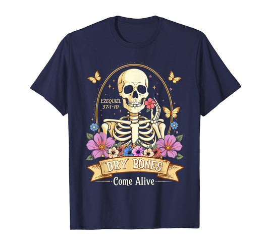 Dry Bones Come Alive Funny Skeleton Dancing T-Shirt