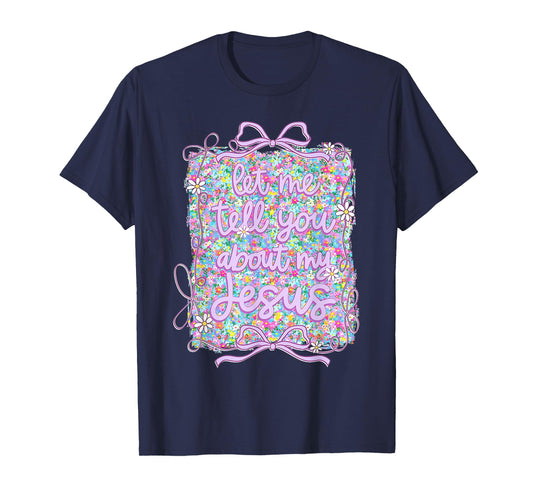 Let Me Tell You Christian Bible About My Jesus Coquette Bow T-Shirt