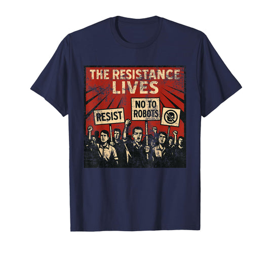 Clankers The Resistance Lives Say No to Robots & AI T-Shirt