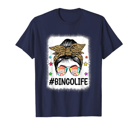 Funny Bingo Life Bingo Messy Buns Gambling Womens Bingo T-Shirt