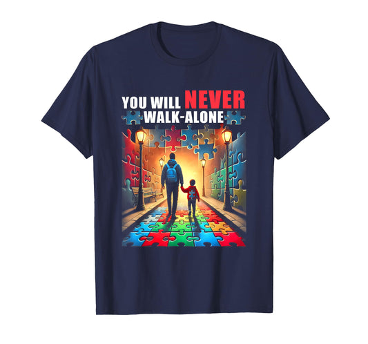 Autism Dad Mom You ll NeverWalk Alone Support Autism T-Shirt