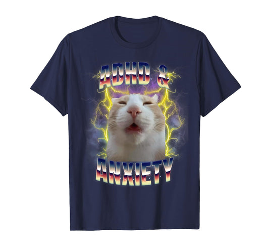 ADHD and Anxiety Neurodiversity Funny Silly Meme Cat T-Shirt