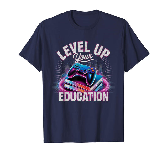 Level Up Your Education Gaming Teacher Student Learning Game T-Shirt