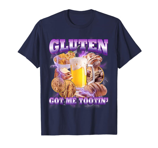 Gluten Got Me Tootin' Funny Unhinged Humor T-Shirt