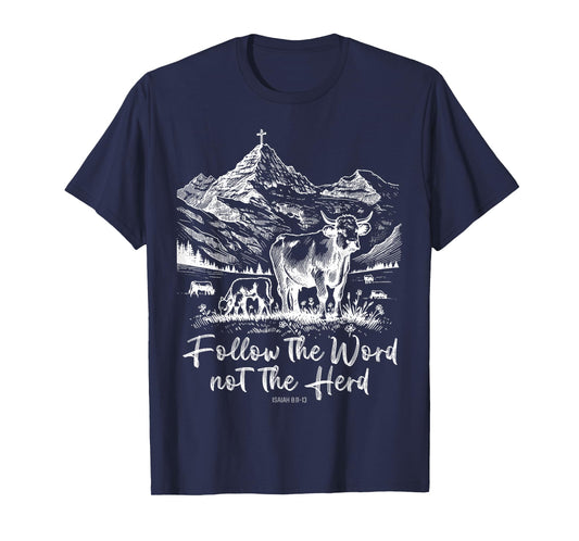 Follow The Word Not The Herd Funny Cow Farm T-Shirt