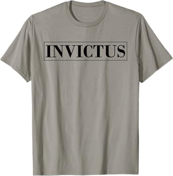 Invictus | Unconquerable and Undefeated T-Shirt