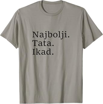Best Dad Ever Croatian Language Funny Fathers Day Vacation T-Shirt