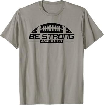 Joshua 1:9-Strong & Courageous Football Themed T-Shirt