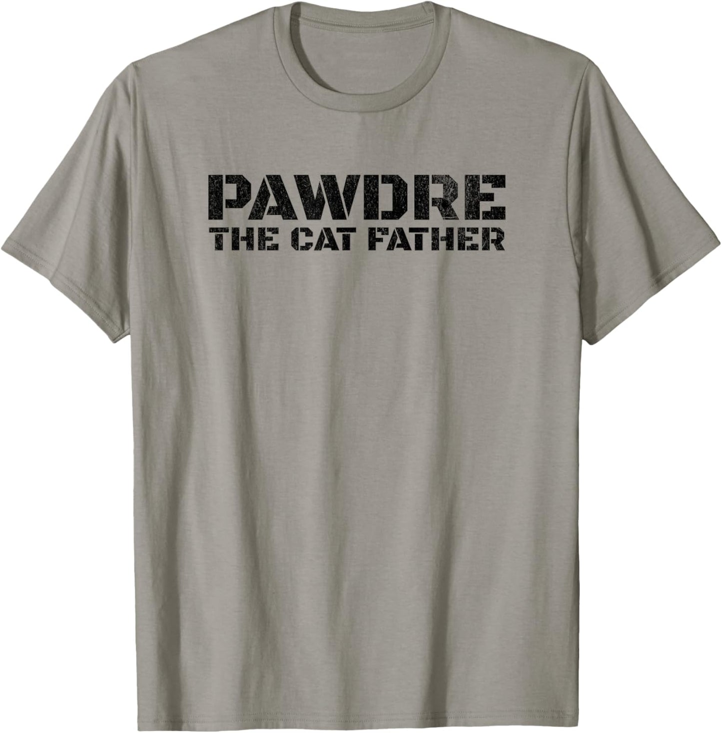 PAWDRE, The Cat Father, Cat Dad, Feline Fathers, Funny Cat T-Shirt