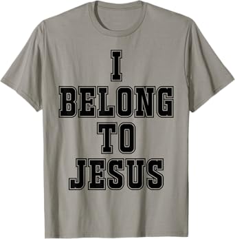 I Belong To Jesus Kaka - I Belong To Jesus T-Shirt