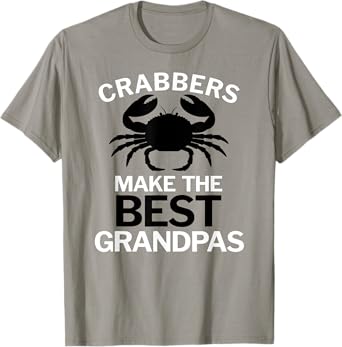 Crabbers Make the Best Grandpas Funny T-Shirt T-Shirt