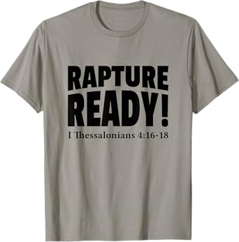 Rapture Ready Jesus Is Coming Soon Prophetic Christian T-Shirt