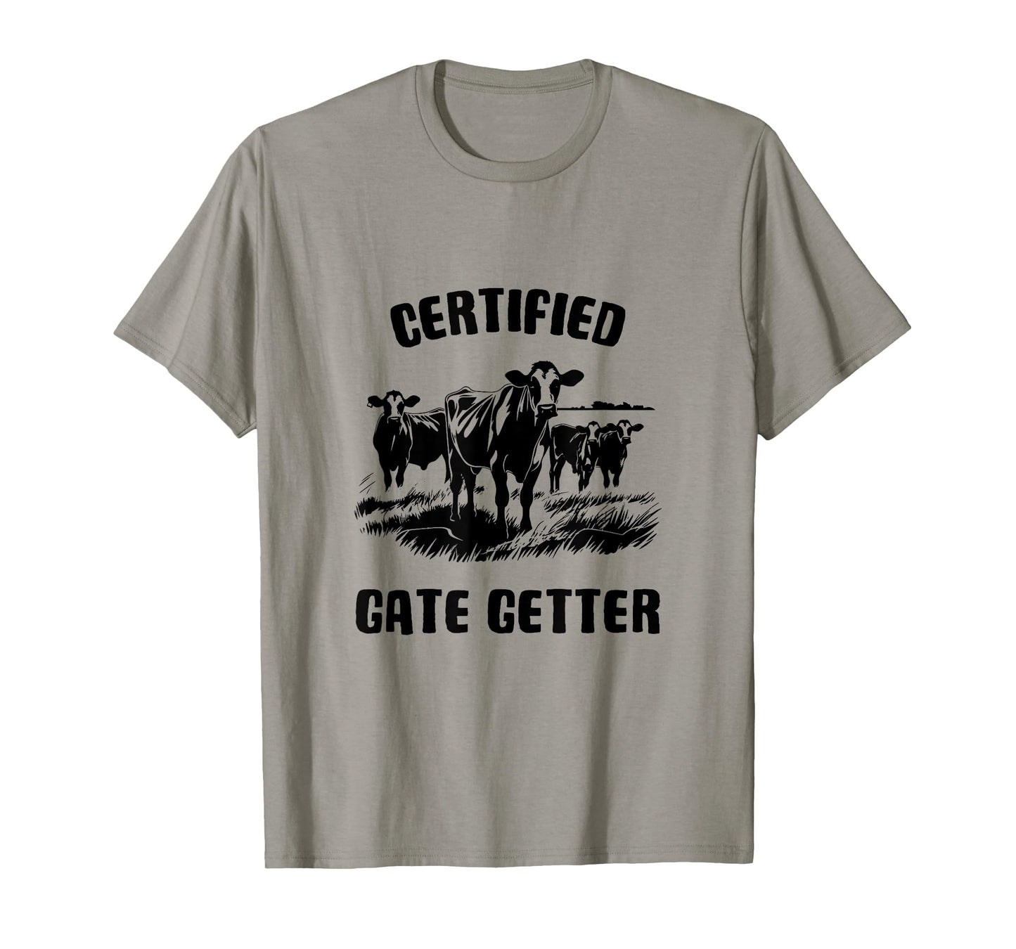 CERTIFIED GATE GETTER - FUN FARM AND RANCH T-Shirt