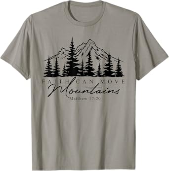 Faith Can Move Mountains Christian Bible Verse Religious T-Shirt