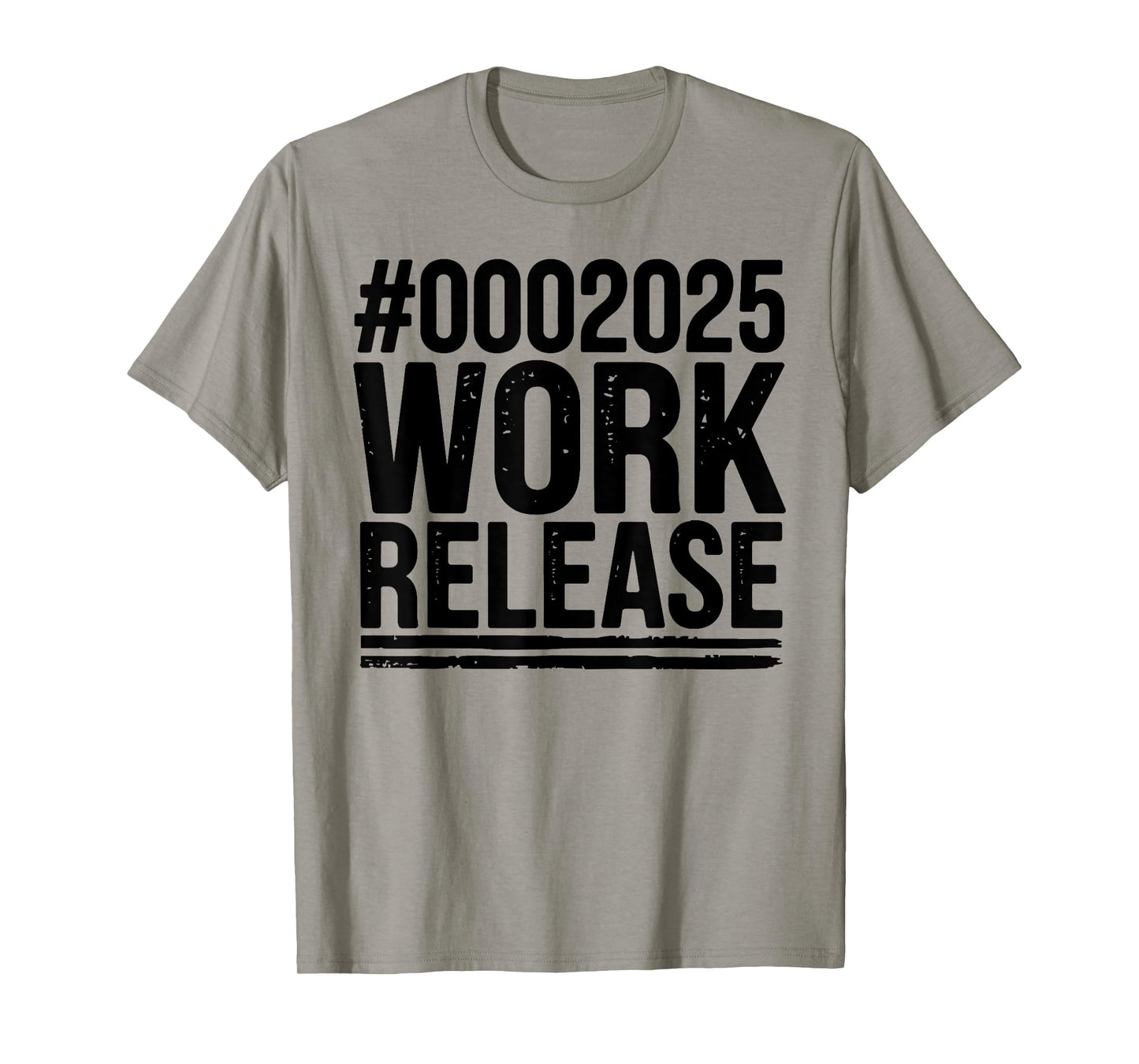 2025 Work Release Funny Retirement 2025 Retired Men Women T-Shirt