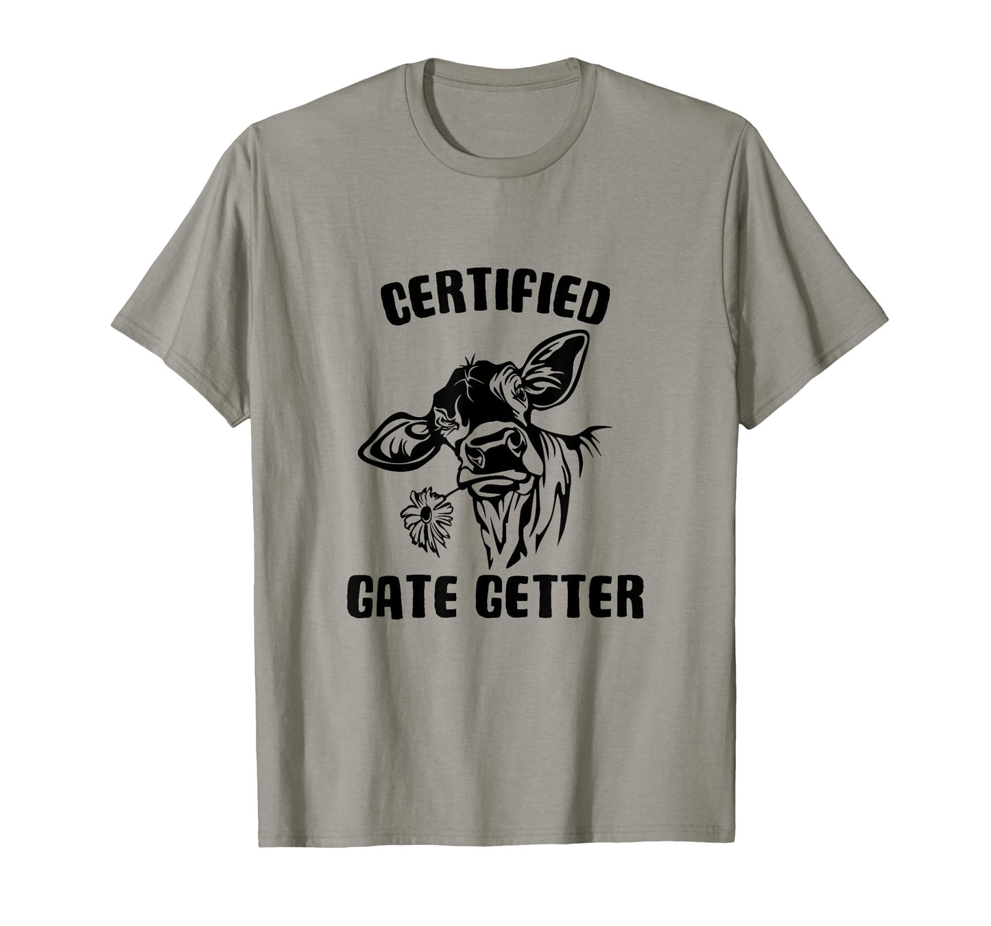 CERTIFIED GATE GETTER - FUN FARM AND RANCH T-Shirt