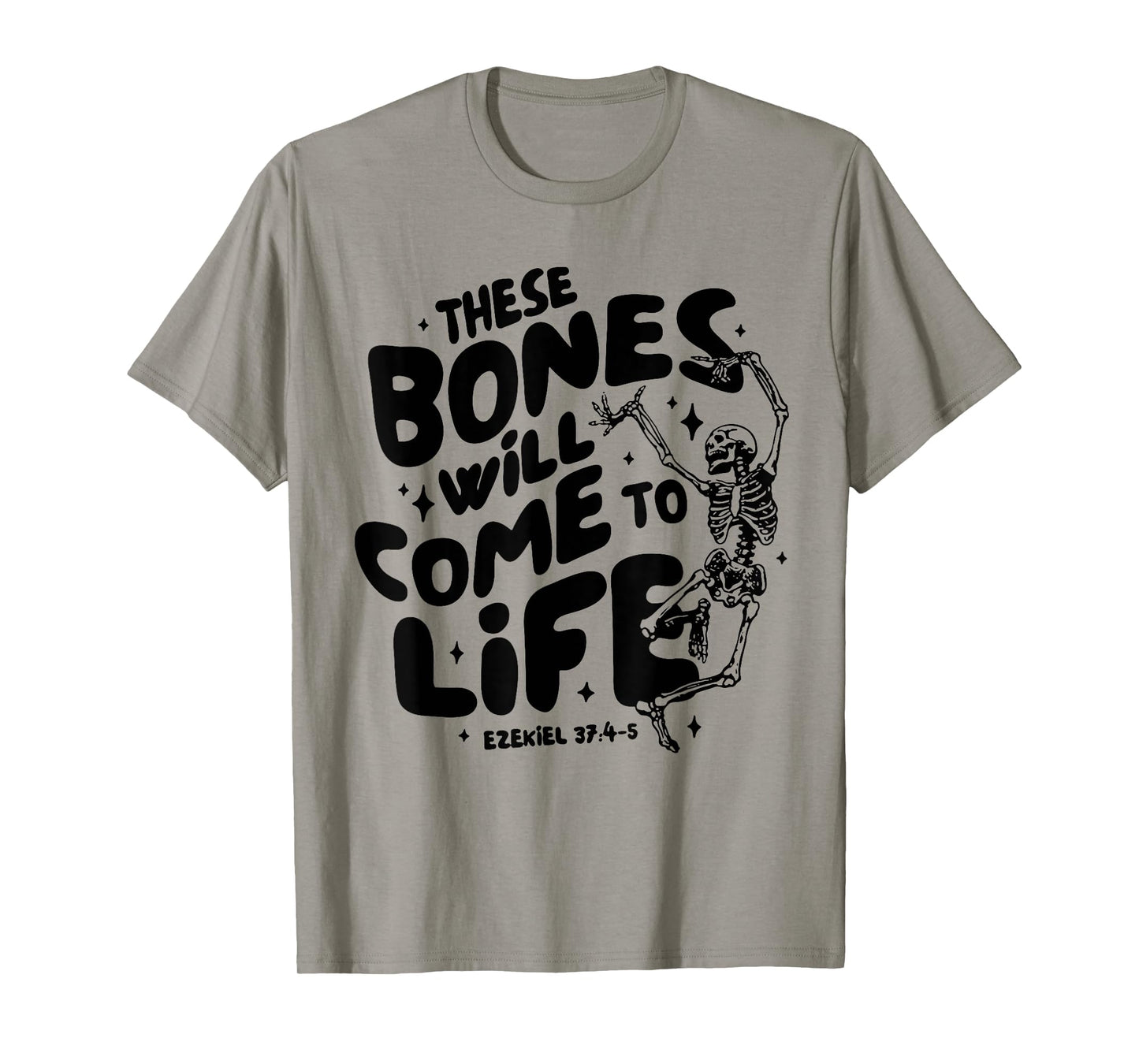 These Bones Will Come To Life Again Christian Faith Bible T-Shirt