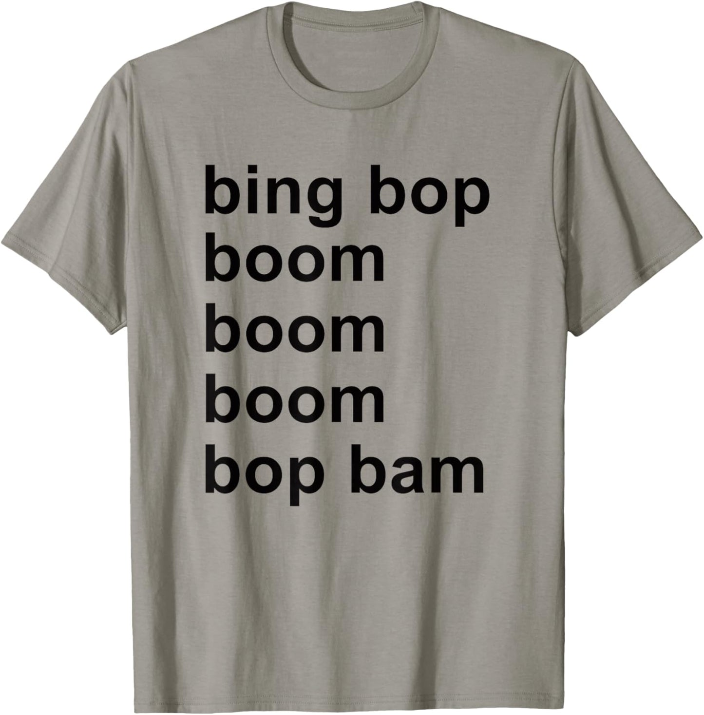 Bing Bop Boom Boom Boom Bop Bam Funny Meme T-Shirt