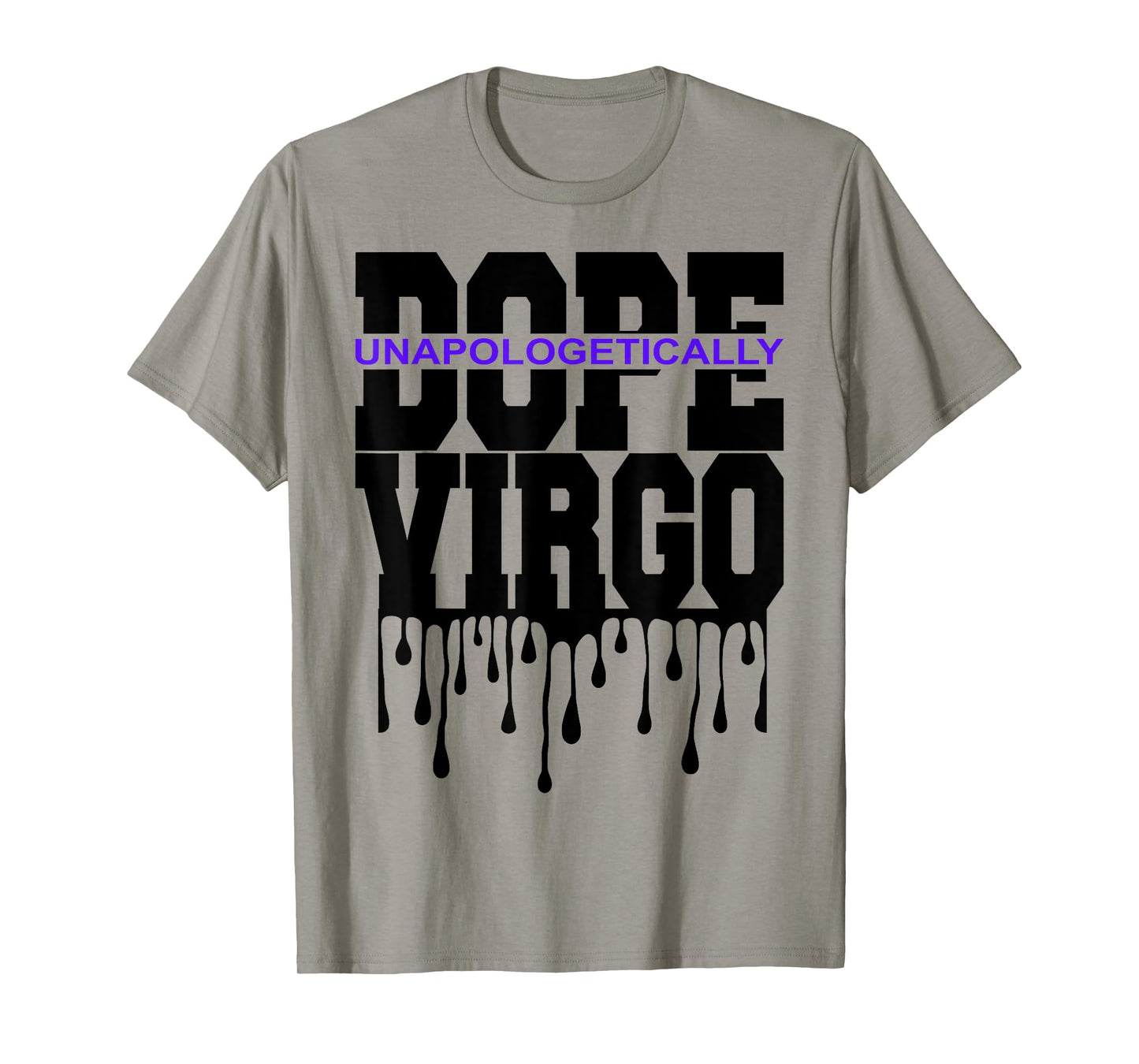 Unapologetically Dope Virgo August September Zodiac Sign T-Shirt