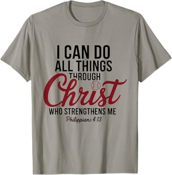 I Can Do All Things Through Christ Philippians Baseball T-Shirt