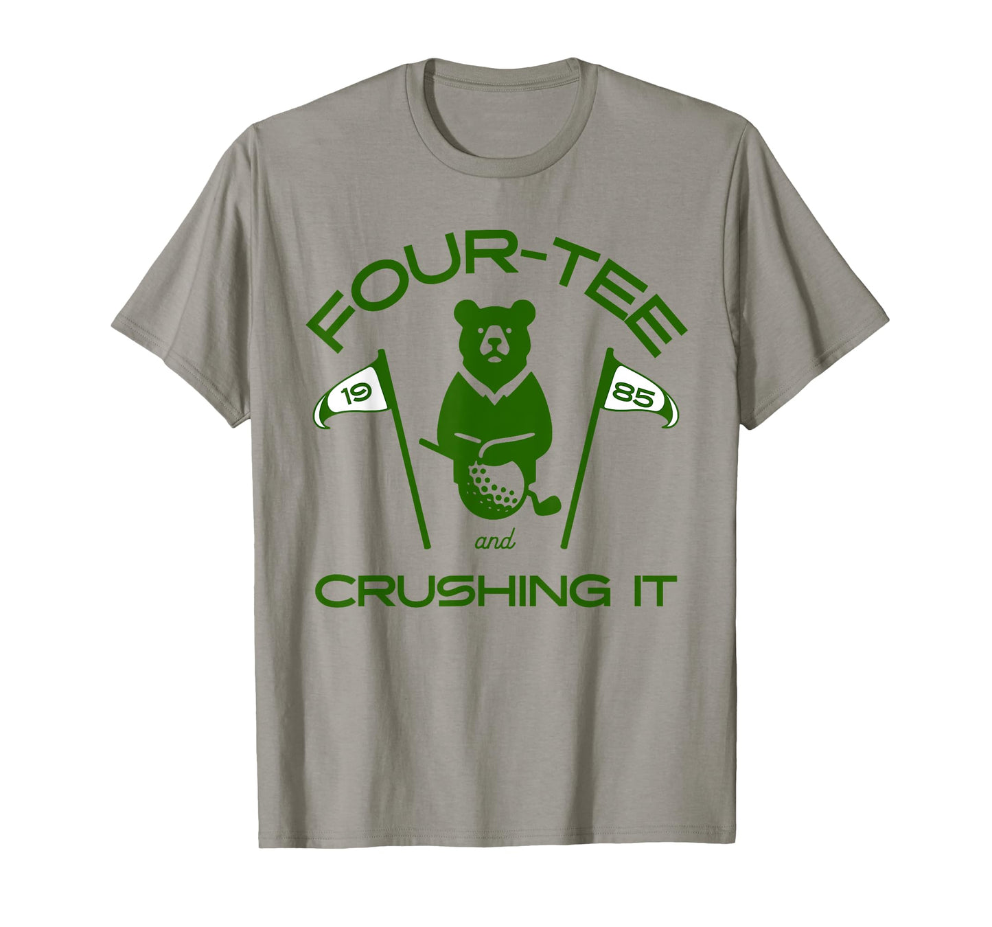 Four-Tee and Crushing It 40 Golf Birthday Funny milestone T-Shirt