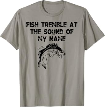 Mens Fish Tremble At The Sound Of My Name T-shirt T-Shirt