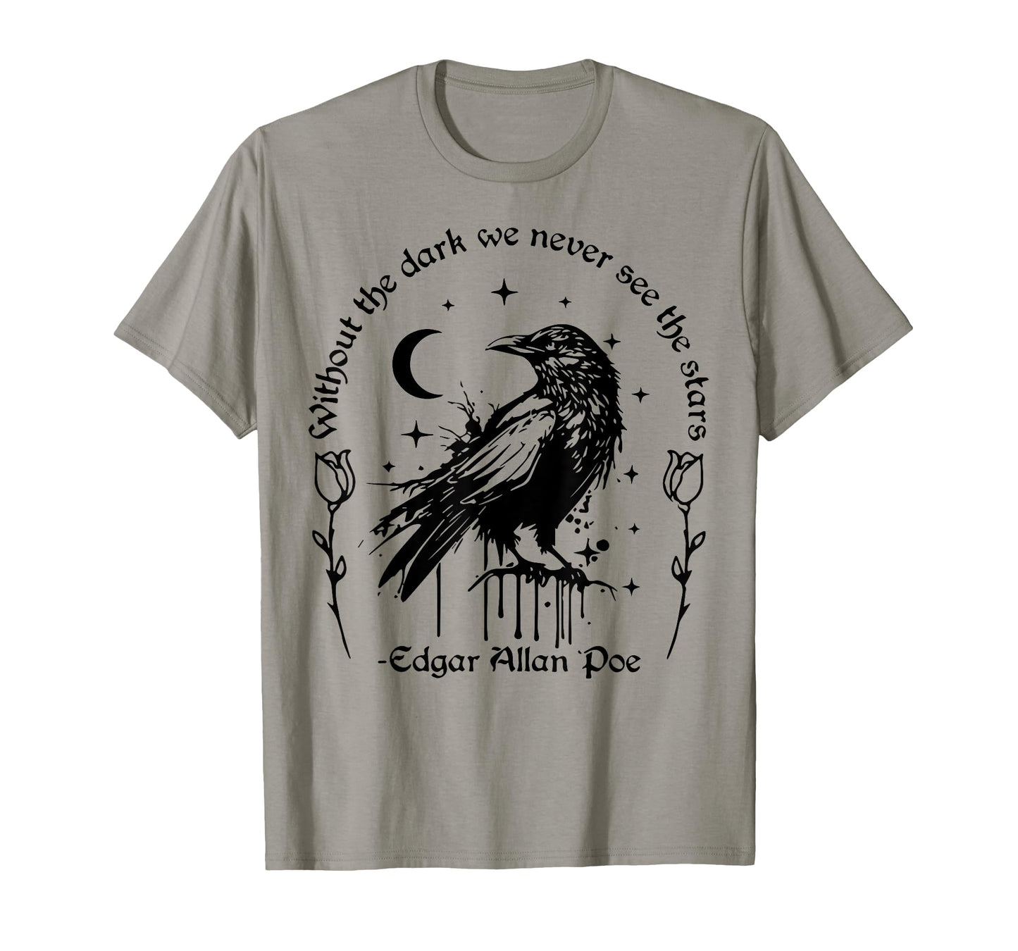 Without The Dark We Never See The Stars Teacher T-Shirt