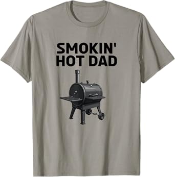 Meat Smoker, Father, Husband, Smokin' Hot Dad, Funny T-Shirt