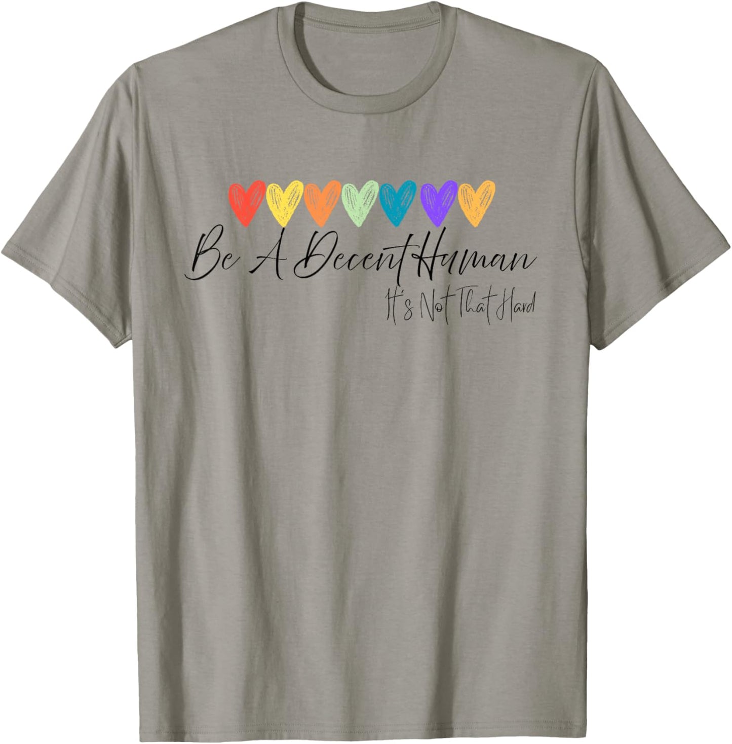 Heart Retro Be A Decent Human It's Not That Hard T-Shirt