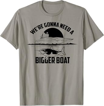 Cute Unique We're Gonna Need A Bigger Boat Shirt Gift T-Shirt