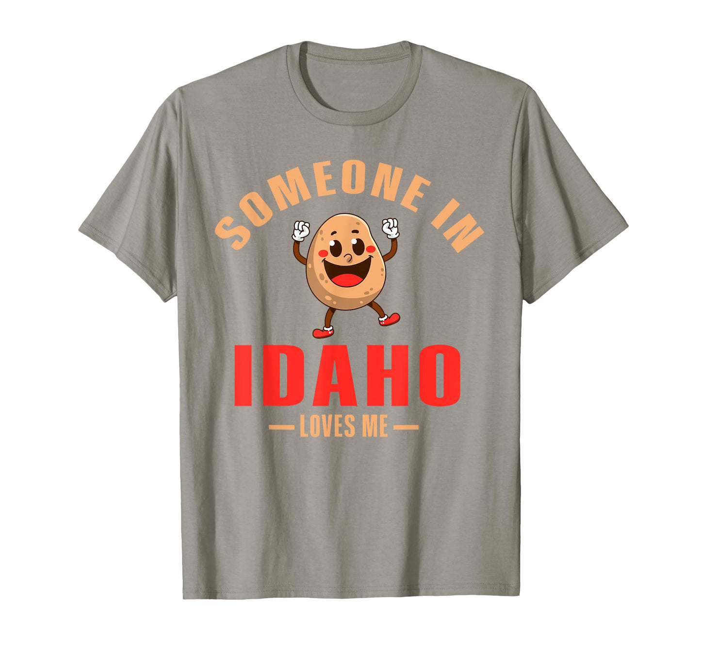 Someone In Idaho Loves Me T-Shirt