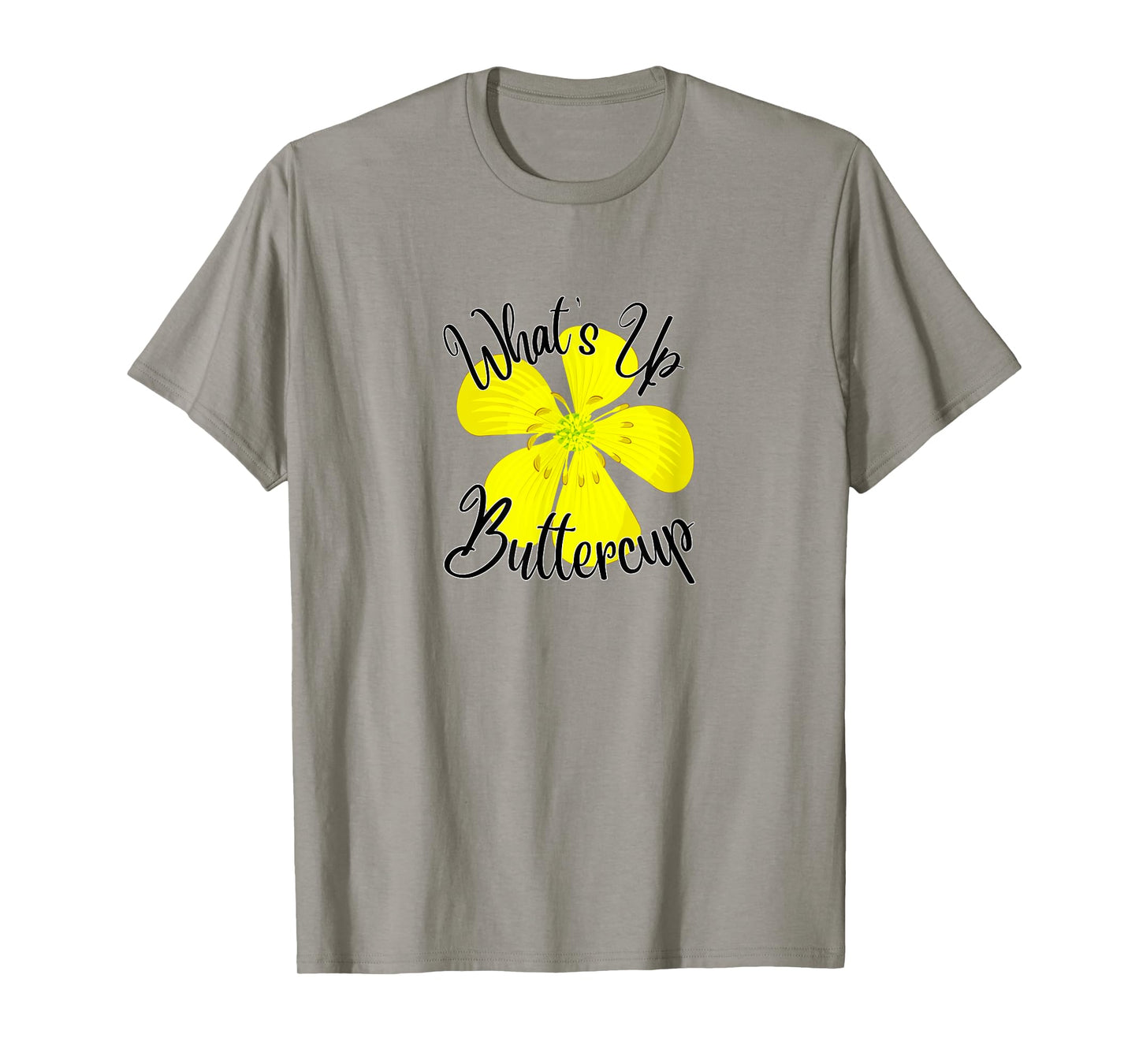 What's Up Buttercup T-Shirt