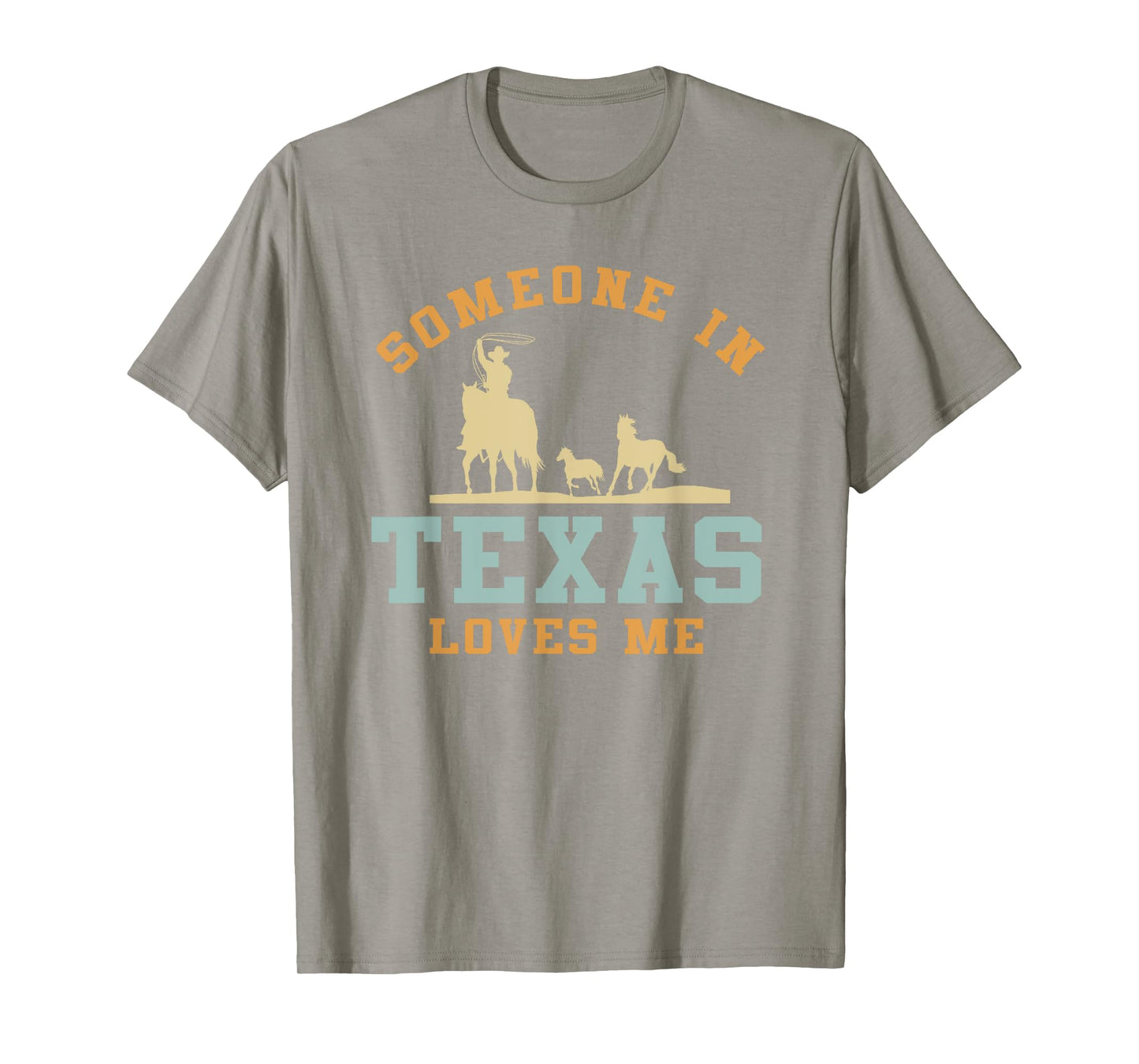 Someone In Texas Loves Me T-Shirt