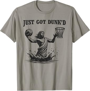 Just Got Dunked Funny Baptism Jesus Playing Basketball T-Shirt