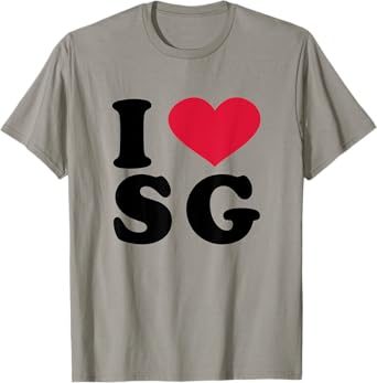 I Love SG T-Shirt