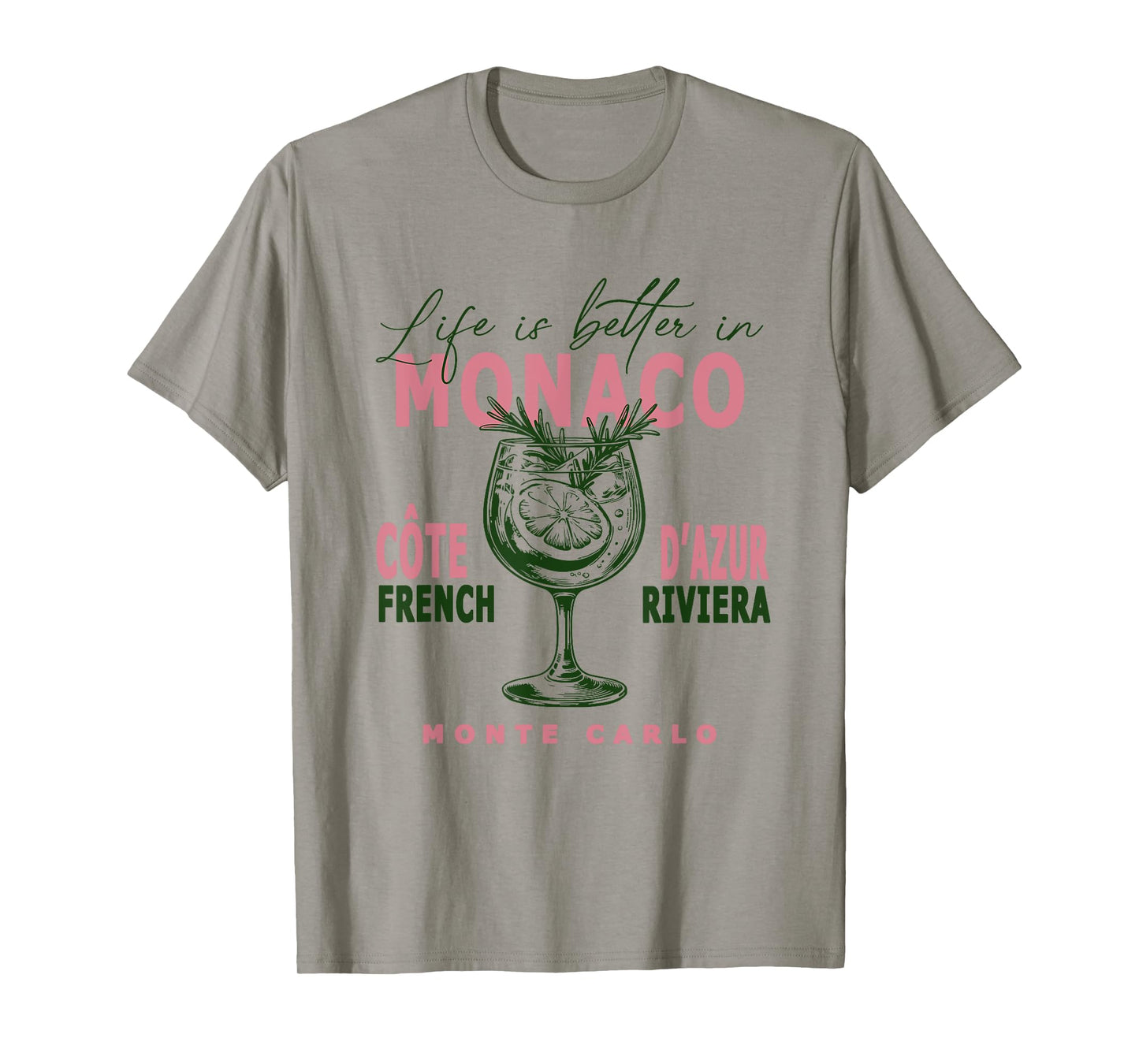 Monaco Life Is Better In French Riviera Monte Carlo T-Shirt